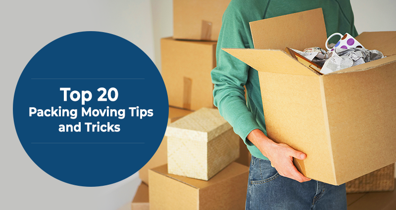 Top 20 Packing Moving Tips and Tricks