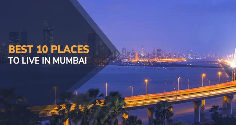 Best 10 Places To Live in Mumbai