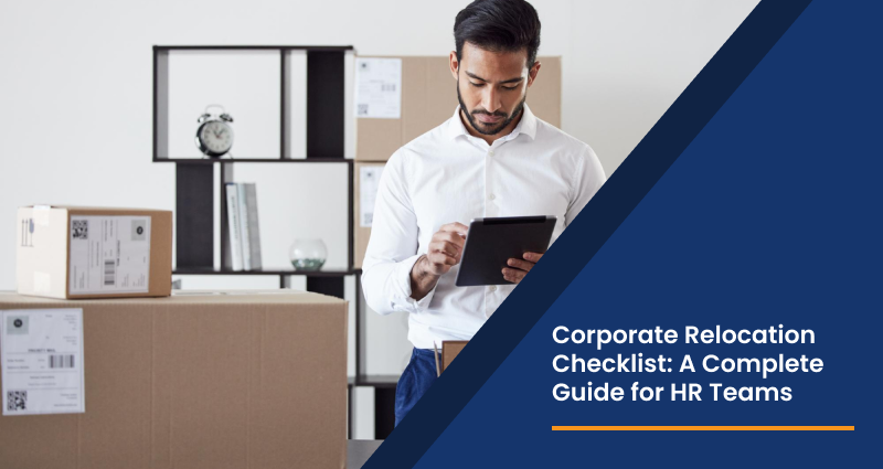 Corporate Relocation Checklist: A Complete Guide for HR Teams